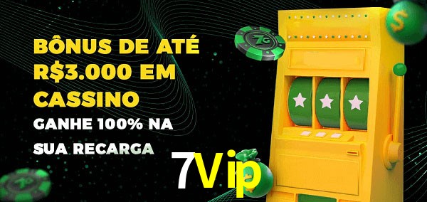 7Vip melhor bônus de depósito